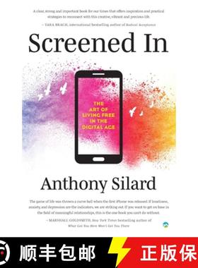 【3-4周达】Screened In: The Art of Living Free in the Digital Age [9780981785318]