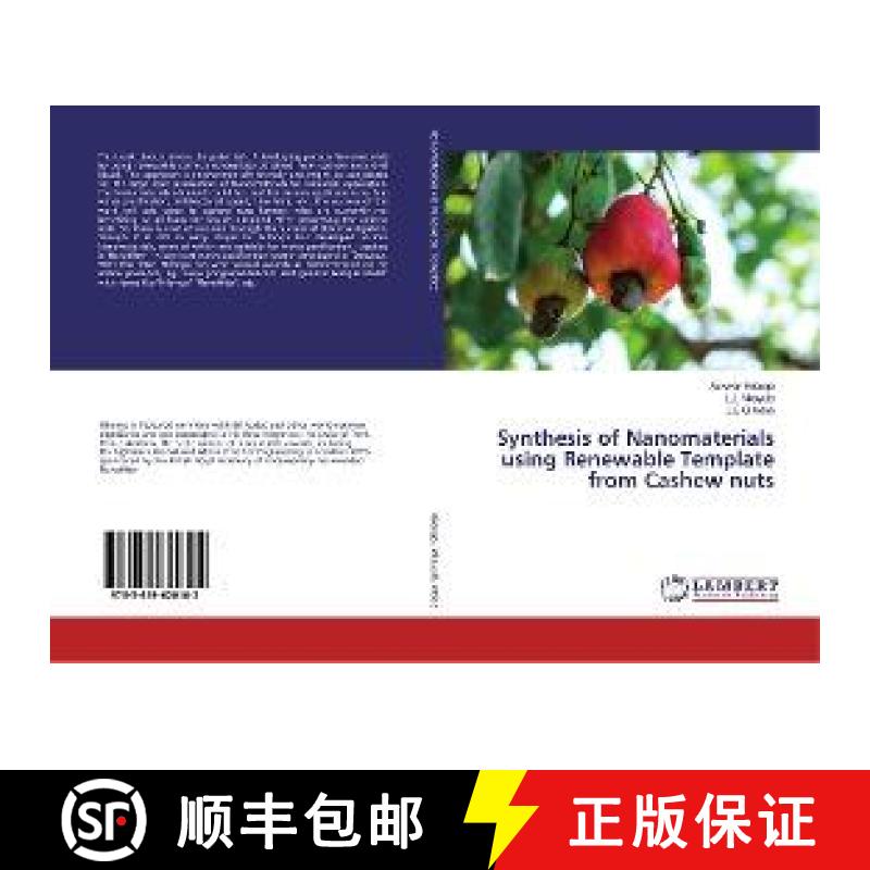 预订 Synthesis of Nanomaterials using Renewable Template from Cashew nuts [9783659620102]