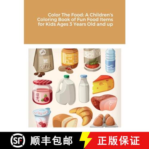 【3-4周达】Color The Food: A Children's Coloring Book of Fun Food Items for Kids Ages 3 Years Old and up [9781387522248]