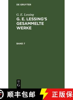 预订 G. E. Lessing: G. E. Lessing's Gesammelte Werke. Band 7 [9783111219332]