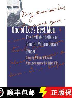 预订 One of Lee`s Best Men – The Civil War Letters of General William Dorsey Pender [9780807848234]