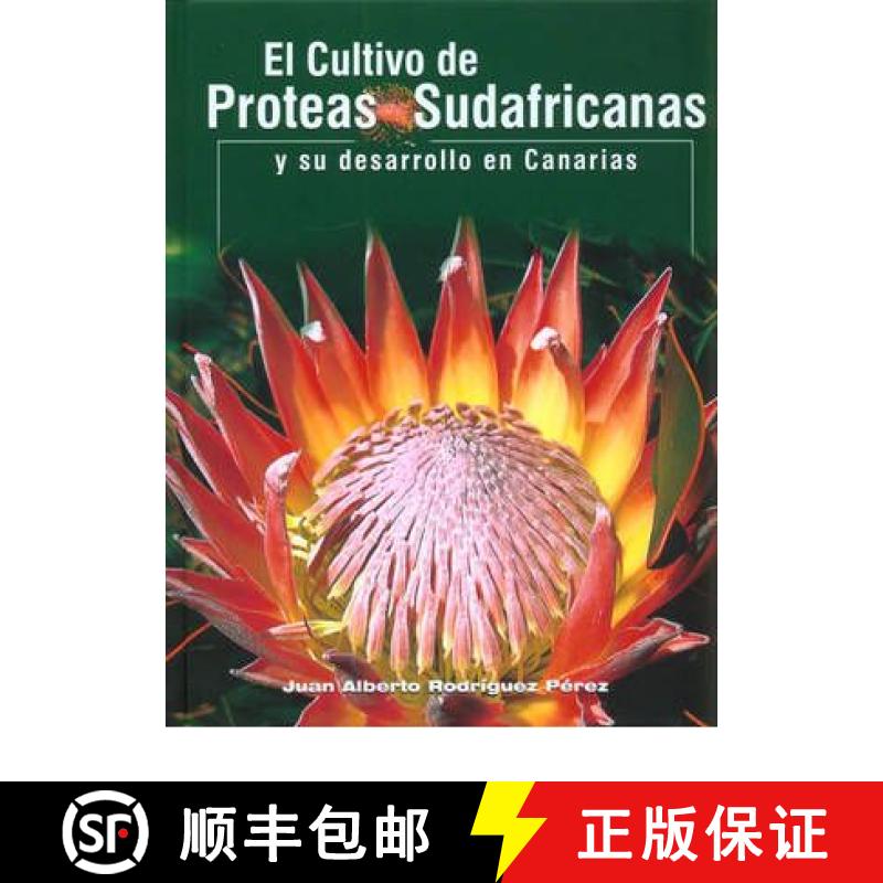 【4周达】El Cultivo de Proteas Sudafricanas y su Desarrollo en Canarias [The Cultivation of South Afr... [9788495412751]