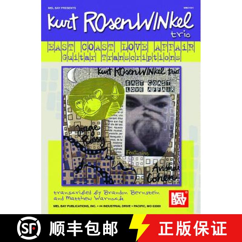 【2-3周达】Rosenwinkel, Kurt - East Coast Love Affair: Guitar Transcriptions [9780786666508]
