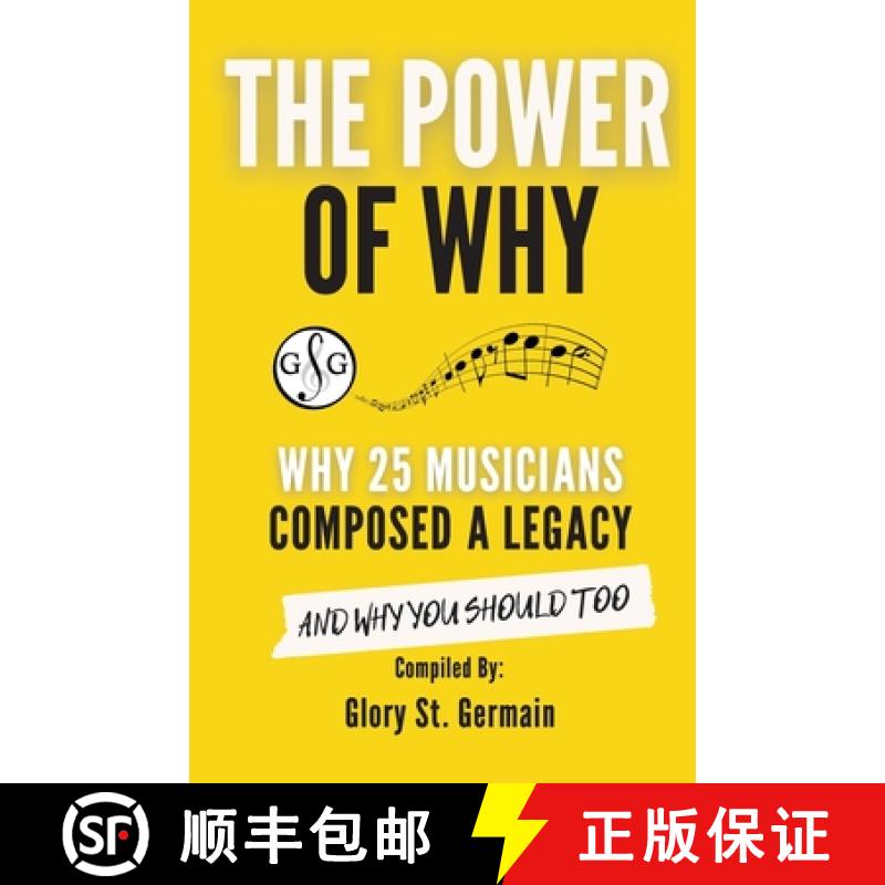 【2-3周达】The Power of Why 25 Musicians Composed a Legacy: Why 25 Musicians Composed a Legacy [9781927641958]