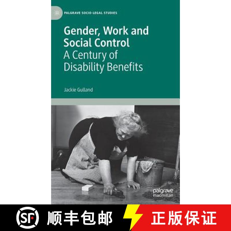 【3-4周达】Gender, Work and Social Control : A Century of Disability Benefits [9781137605627]
