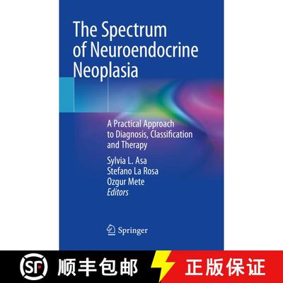 【3-4周达】The Spectrum of Neuroendocrine Neoplasia: A Practical Approach to Diagnosis, Classificatio... [9783030543938]