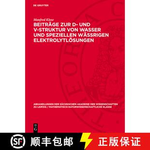 【3-4周达】精装 Beiträge zur D– und V–Struktur von Wasser und speziellen Wässrigen Elektrolytlös... [9783112734803]