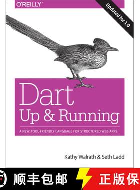 【3-4周达】Dart - Up and Running: A New, Tool-Friendly Language for Structured Web Apps [9781449330897]