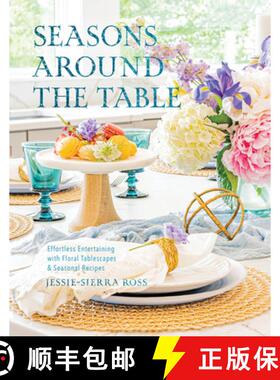 【3-4周达】Seasons Around the Table: Effortless Entertaining with Floral Tablescapes & Seasonal Recipes [9780764368363]