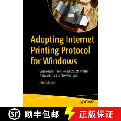 【3-4周达】Adopting Internet Printing Protocol for Windows: Seamlessly Transition Microsoft Printer N... [9798868820090]