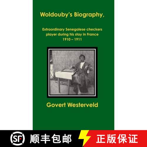 【3-4周达】精装 Woldouby's Biography,  Extraordinary Senegalese checkers player during his stay in Fr... [9781326472917]