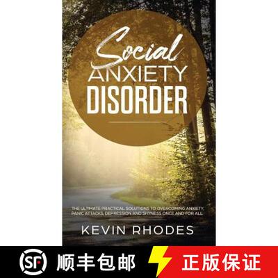 【3-4周达】Social Anxiety Disorder: The Ultimate Practical Solutions To Overcoming Anxiety, Panic Att... [9781989638316]