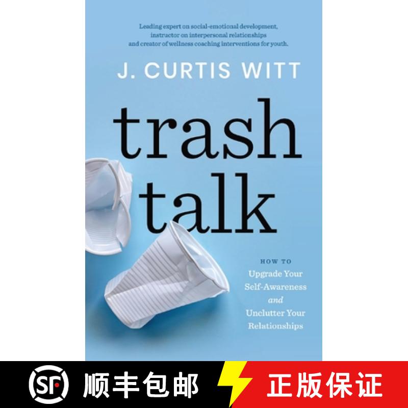【2-3周达】Trash Talk: How to Upgrade Your Self-awareness and Unclutter Your Relationships [9781737226406]