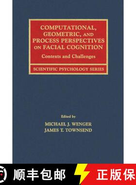 【3-4周达】Computational, Geometric, and Process Perspectives on Facial Cognition: Contexts and Chall... [9780805832341]