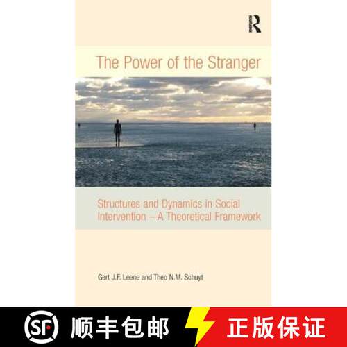 【3-4周达】精装 The Power of the Stranger : Structures and Dynamics in Social Intervention - A Theore... [9780754670629]