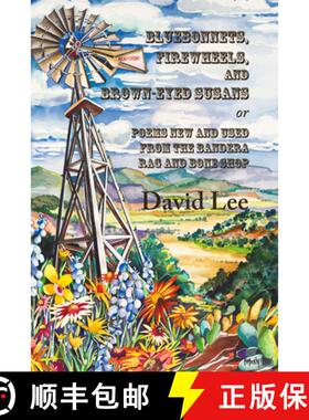 【3-4周达】Bluebonnets, Firewheels, and Brown-Eyed Susans, Or, Poems New and Used from the Bandera Ra... [9781609405205]