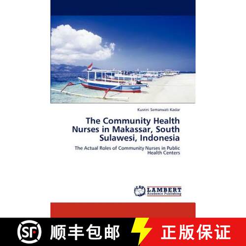 预订 The Community Health Nurses in Makassar, South Sulawesi, Indonesia [9783845401270]