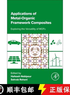 【3-4周达】Applications of Metal-Organic Framework Composites: Exploring the Versatility of Mofs [9780443267437]