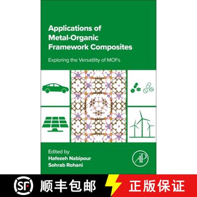 【3-4周达】Applications of Metal-Organic Framework Composites: Exploring the Versatility of MOFs [9780443267437]
