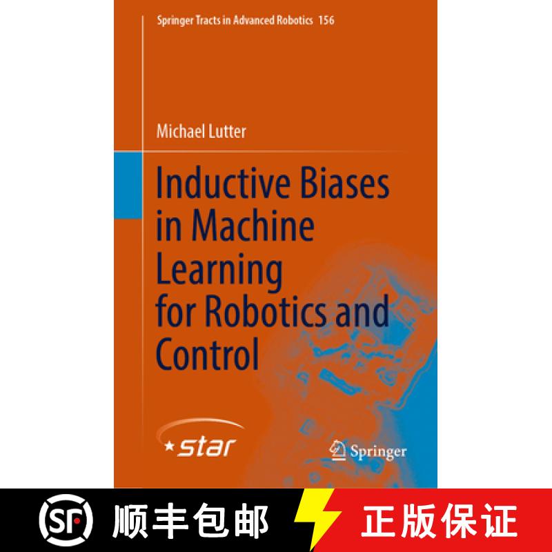 【4周达】Inductive Biases in Machine Learning for Robotics and Control [9783031378317]