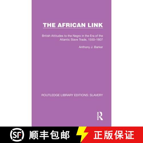 【3-4周达】精装 The African Link: The African Link: British Attitudes in the Era of the Atlantic Slav... [9781032316703]
