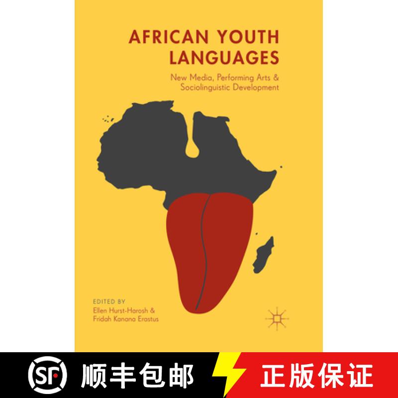 【3-4周达】African Youth Languages: New Media, Performing Arts and Sociolinguistic Development [9783030097240]
