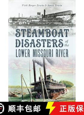 预订 Steamboat Disasters of the Lower Missouri River [9781467143257]