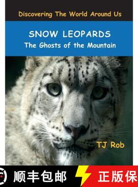 【3-4周达】Snow Leopards: The Ghosts of the Mountain (Age 6 and Above) [9781988695068]