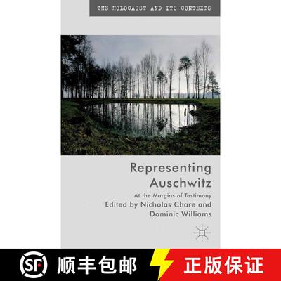 【3-4周达】Representing Auschwitz : At the Margins of Testimony (1st ed. 2013) (1st ed. 2013) (1st ed... [9781349452170]