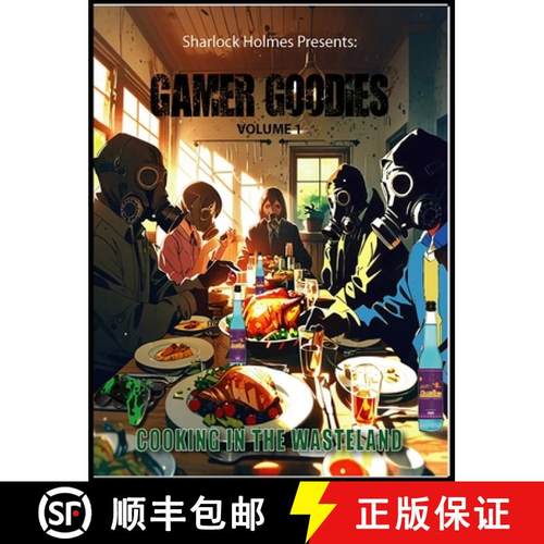 【3-4周达】Sharlock Holmes Presents: Gamer Goodies Volume 1 Cooking in the Wasteland: Gamer Goodies V... [9798349258008]