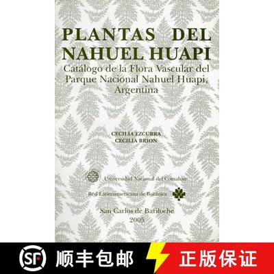 【3-4周达】Plantas del Nahuel Huapi: Catálogo de la Flora Vascular del Parque Nacional Nahuel Huapi,... [9789871154340]