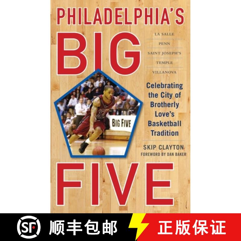 【3-4周达】Philadelphia's Big Five: Celebrating the City of Brotherly Lovea's Basketball Tradition [9781613218334]