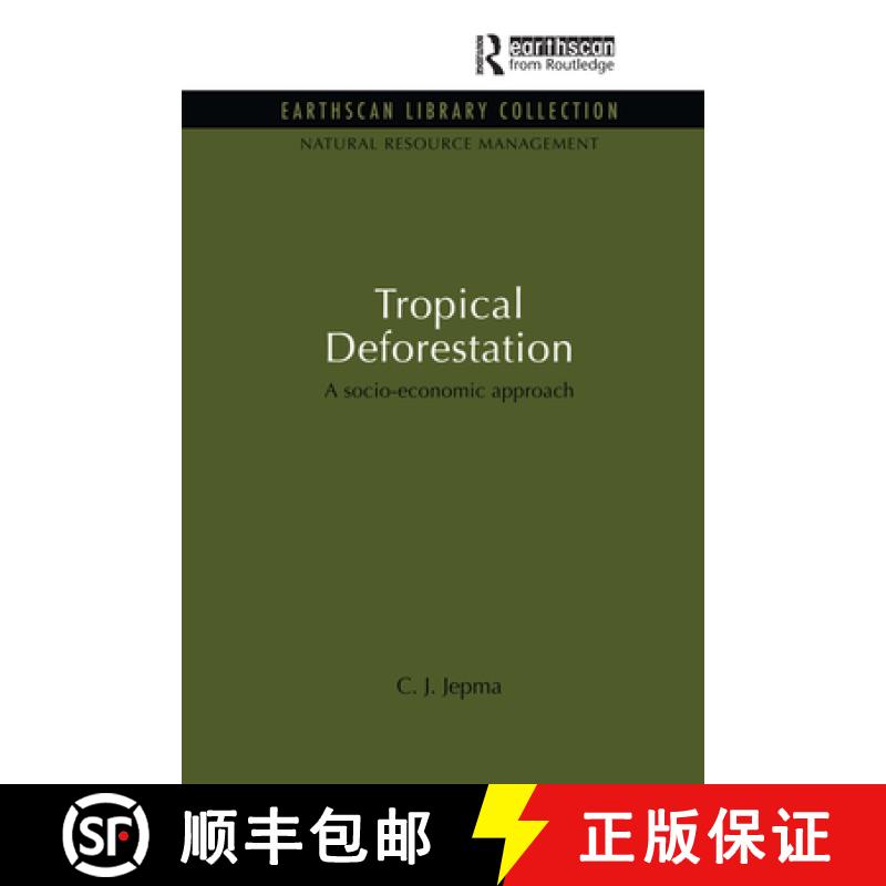【3-4周达】Tropical Deforestation: A socio-economic approach [9781849710299]