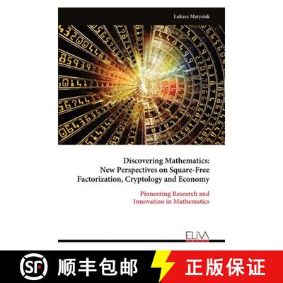 【3-4周达】Discovering Mathematics: New Perspectives on Square-Free Factorization, Cryptology and Eco... [9789999319898]