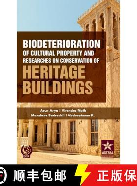 【3-4周达】Biodeterioration of Cultural Property and Researches on Conservation of Heritage Buildings [9789359190976]