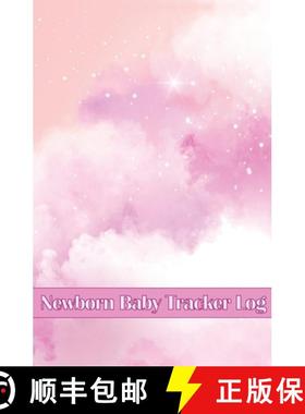 预订 Newborn Baby Tracker Log: Amazing Gift Idea First 120 Days Baby Keeper, Baby's Eat, Sleep and Po... [9781803831886]