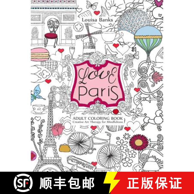 【2-3周达】Love Paris Adult Coloring Book: Creative Art Therapy for Mindfulness [9780957487833]