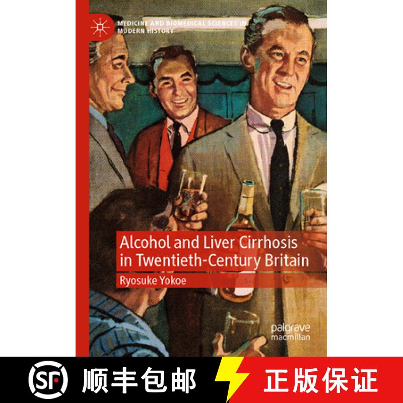 【3-4周达】Alcohol and Liver Cirrhosis in Twentieth-Century Britain [9783031271090]
