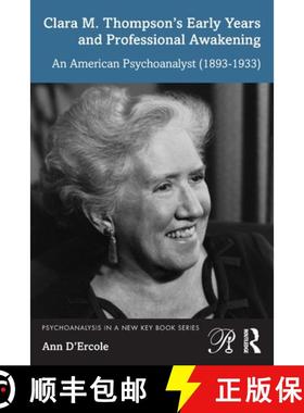 【3-4周达】Clara M. Thompson's Early Years and Professional Awakening: An American Psychoanalyst (189... [9781032199979]