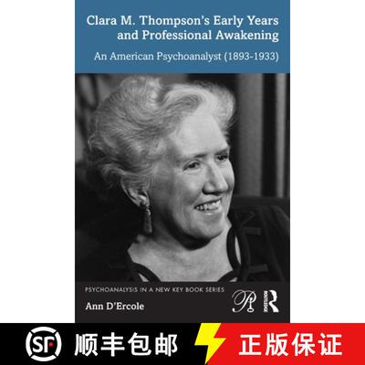 预订 Clara M. Thompson's Early Years and Professional Awakening: An American Psychoanalyst (1893-1933) [9781032199979]