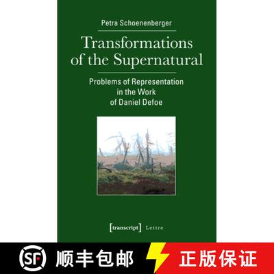 【3-4周达】Transformations of the Supernatural – Problems of Representation in the Work of Daniel De... [9783837637755]