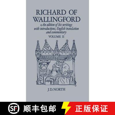 【3-4周达】Richard of Wallingford Vol 2: An edition of his writings with Introduction, English Transl... [9780199227457]
