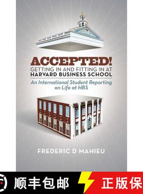 【3-4周达】Accepted! - Getting in and fitting in at Harvard Business School: An International Student... [9789810991685]