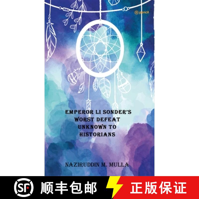 【2-3周达】Emperor Li Sonder's Worst Defeat Unknown to Historians [9789354587726]