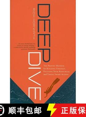 预订 Deep Dive: The Proven Method for Building Strategy, Focusing Your Resources, and Taking Smart Ac... [9781929774821]