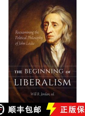 【3-4周达】The Beginning of Liberalism: Reexamining the Political Philosophy of John Locke [9780881468373]