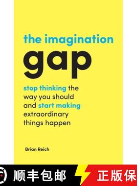 【3-4周达】The Imagination Gap: Stop Thinking the Way You Should and Start Making Extraordinary Thing... [9781787690981]
