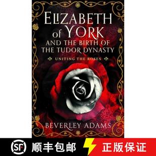 Elizabeth 9781399044158 Roses Birth 4周达 Tudor York Uniting and Dynasty the
