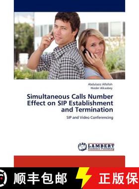 预订 Simultaneous Calls Number Effect on Sip Establishment and Termination [9783847302223]