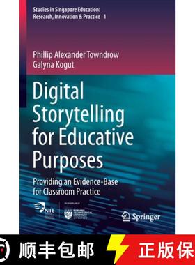 【3-4周达】Digital Storytelling for Educative Purposes : Providing an Evidence-Base for Classroom Pra... [9789811587290]